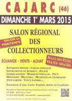 CAJARC (LOT) 1 MARS 2015 SALON REGIONAL DES COLLECTIONNEURS