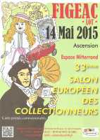 FIGEAC JEUDI 14 MAI 2015 (Ascension) 33 ème SALON EUROPEEN DES COLLECTIONNEURS